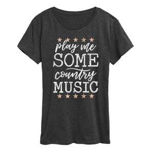 Women's - Instant Message - Play Me Some Country Music Short Sleeve Graphic T-Shirt - 1 of 4
