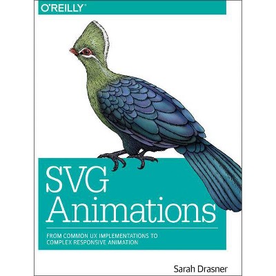 SVG Animations - by  Sarah Drasner (Paperback)