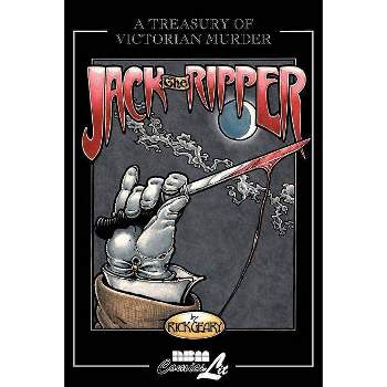 Jack the Ripper: A Journal of the Whitechapel Murders 1888-1889 - (Treasury of Victorian Murder) by  Rick Geary (Paperback)