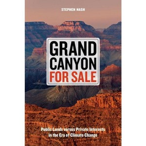 Grand Canyon for Sale - by  Stephen Nash (Hardcover) - 1 of 1