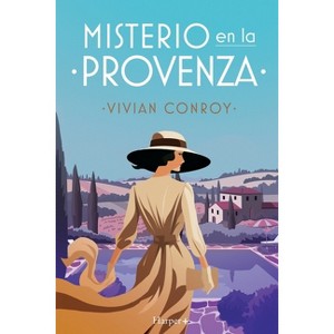 Misterio en la Provenza. La nueva serie de misterio que no podrás dejar de leer. - by  Vivian Conroy (Paperback) - 1 of 1