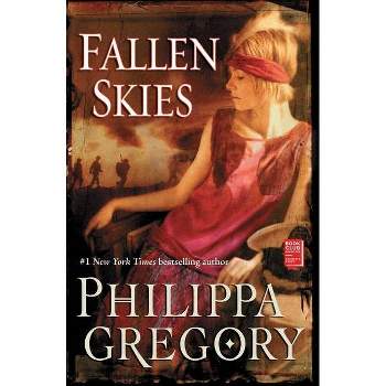 Fallen Skies - (Historical Novels) by  Philippa Gregory (Paperback)
