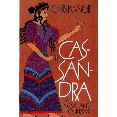 Cassandra - by  Christa Wolf (Paperback)