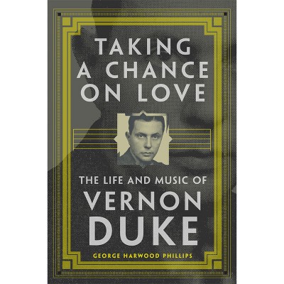 Taking a Chance on Love - (American Popular Music) by  George Harwood Phillips (Paperback)