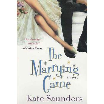 The Marrying Game - by  Kate Saunders (Paperback)