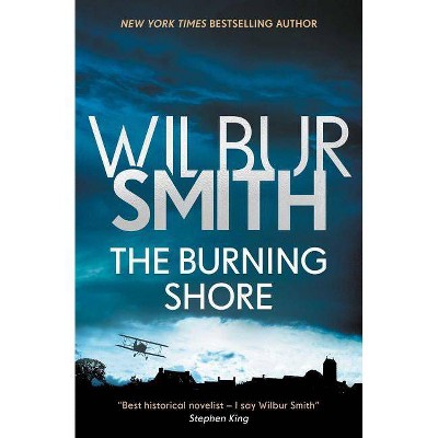 The Burning Shore, 1 - (Courtney Series: The Burning Shore Sequence) by  Wilbur Smith (Paperback)