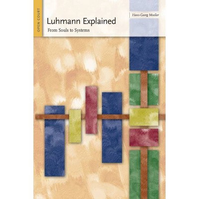 Luhmann Explained - (Ideas Explained) by  Hans-Georg Moeller (Paperback)