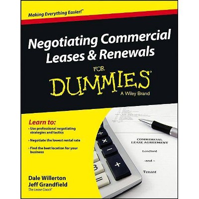 Negotiating Commercial Leases & Renewals for Dummies - (For Dummies) by  Dale Willerton & Jeff Grandfield (Paperback)