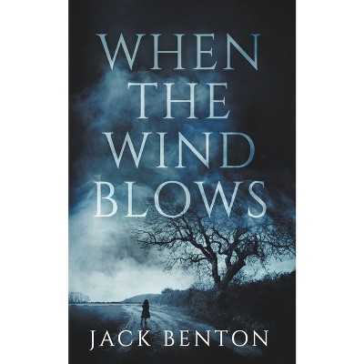 When the Wind Blows - (The Slim Hardy Mystery) by  Jack Benton (Paperback)