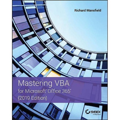 Mastering VBA for Microsoft Office 365 - 4th Edition by  Richard Mansfield (Paperback)