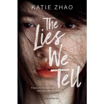 The Lies We Tell - by  Katie Zhao (Hardcover)