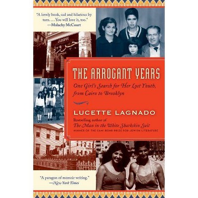 The Arrogant Years - by  Lucette Lagnado (Paperback)