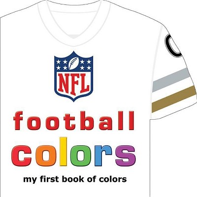 NFL Football Colors-Board - (My First Book of Colors) by  Brad Epstein (Board Book)