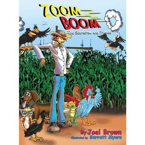 Zoom Boom the Scarecrow and Friends - by  Joel Brown (Hardcover) - 1 of 1