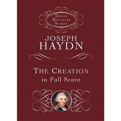  The Creation in Full Score - (Dover Miniature Scores) by  Joseph Haydn (Paperback) 