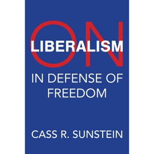On Liberalism - by  Cass R Sunstein (Hardcover) - 1 of 1