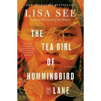 The Tea Girl of Hummingbird Lane - by Lisa See
