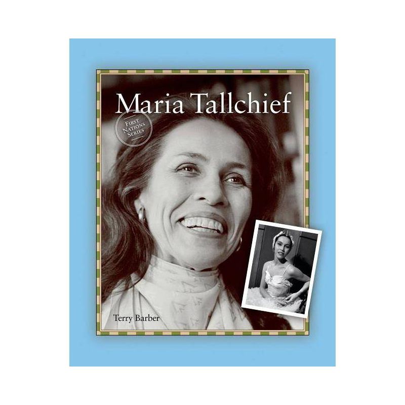 Maria Tallchief - (First Nations/Native American) by  Terry Barber (Paperback), 1 of 2