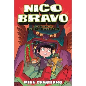 Nico Bravo and the Cellar Dwellers - by  Mike Cavallaro (Paperback) - 1 of 1