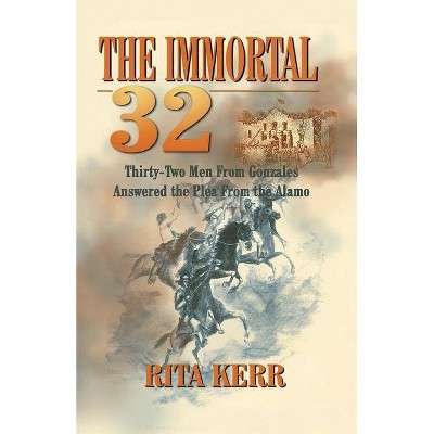 The Immortal 32 - by  Rita Kerr (Paperback)