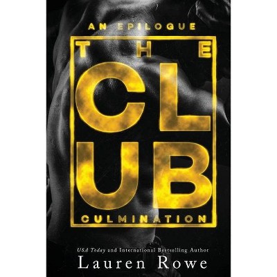 The Club - (The Club Trilogy) 2nd Edition by  Lauren Rowe (Paperback)