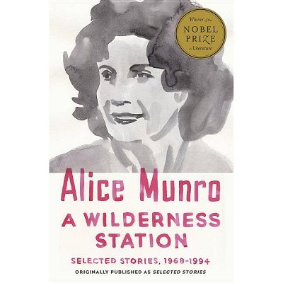 A Wilderness Station - (Vintage International) by  Alice Munro (Paperback)