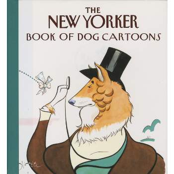 The New Yorker Book of Dog Cartoons - (Paperback)