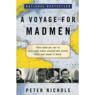 A Voyage for Madmen - by  Peter Nichols (Paperback)