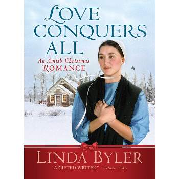 Love Conquers All - by  Linda Byler (Paperback)