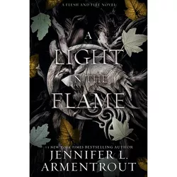A Light in the Flame - (Flesh and Fire) by  Jennifer L Armentrout (Paperback)