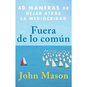 Fuera de Lo Común - by  John Mason (Paperback) - 1 of 1