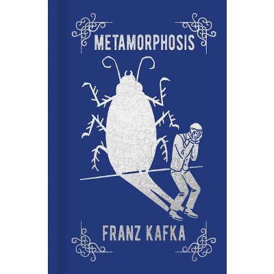 Metamorphosis - (Arcturus Ornate Classics) by  Franz Kafka (Hardcover)