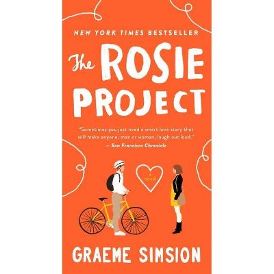 The Rosie Project - by  Graeme Simsion (Paperback)