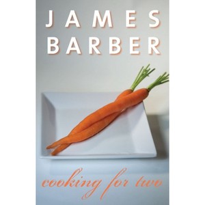 Cooking for Two - by  James Barber (Paperback) - 1 of 1
