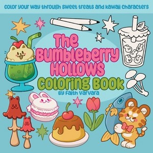 The Bumbleberry Hollows Coloring Book - by  Faith Varvara (Paperback) - 1 of 1