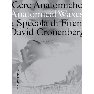 Anatomical Waxes - by  David Cronenberg (Paperback)
