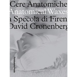 Anatomical Waxes - by  David Cronenberg (Paperback) - 1 of 1