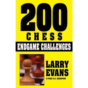 200 Chess Endgame Challenges - by  Larry Evans (Paperback) - 1 of 1