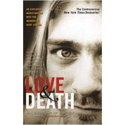 Love & Death - by  Max Wallace & Ian Halperin (Paperback)