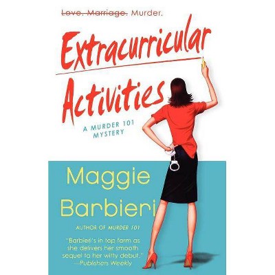 Extracurricular Activities - (Murder 101 Mystery) by  Maggie Barbieri (Paperback)