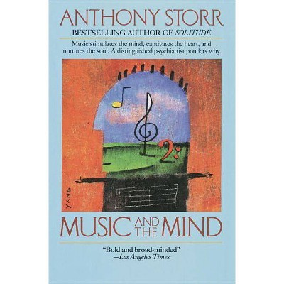 Music and the Mind - by  Anthony Storr (Paperback)