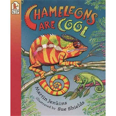 Chameleons Are Cool - (Read and Wonder) by  Martin Jenkins (Paperback)