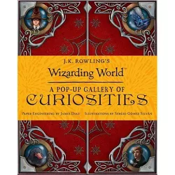 J.K. Rowling's Wizarding World: A Popup Gallery of Curiosities (Harry Potter) - by James Diaz (Hardcover)