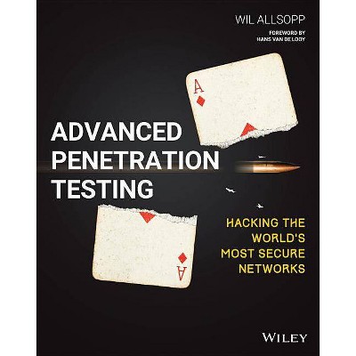 Advanced Penetration Testing - by  Wil Allsopp (Paperback)