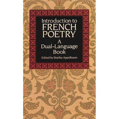 Introduction to French Poetry - (Dover Dual Language French) by  Stanley Appelbaum (Paperback)