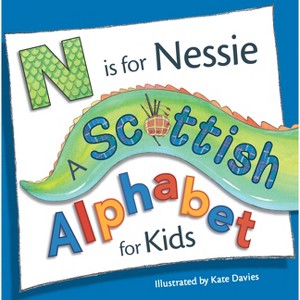 N Is for Nessie: A Scottish Alphabet for Kids - (Picture Kelpies) 2nd Edition (Paperback) - 1 of 1