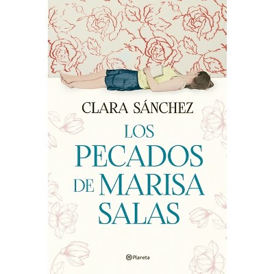 Los Pecados de Marisa Salas / The Sins of Marisa Salas - by  Clara Sánchez (Paperback)