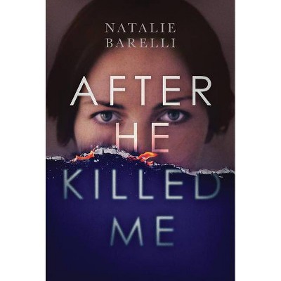 After He Killed Me - (Emma Fern) by  Natalie Barelli (Paperback)