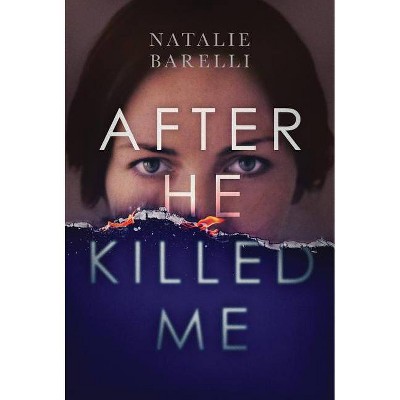 After He Killed Me - (Emma Fern) by  Natalie Barelli (Paperback)