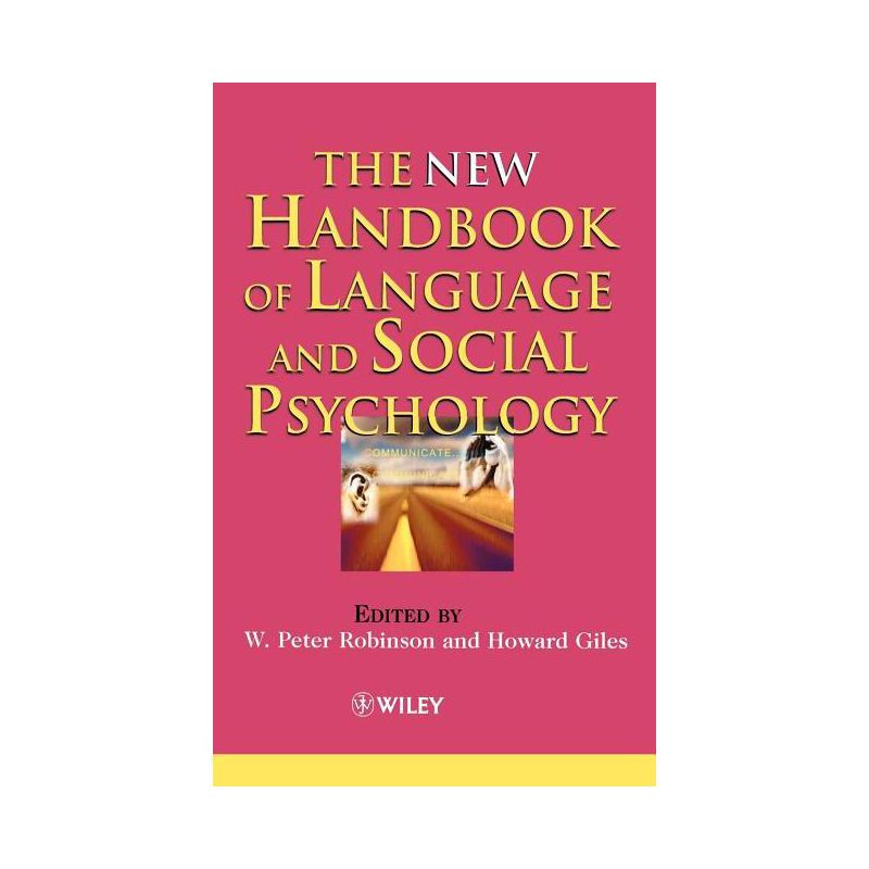 The New Handbook of Language and Social Psychology - 2nd Edition by  W Peter Robinson & Howard Giles (Hardcover), 1 of 2